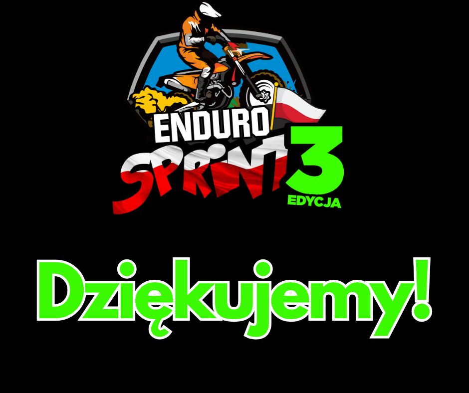 3 edycja Enduro Sprint za nami- Dziękujemy! 3 edycja Enduro Sprint za nami- Dziękujemy!